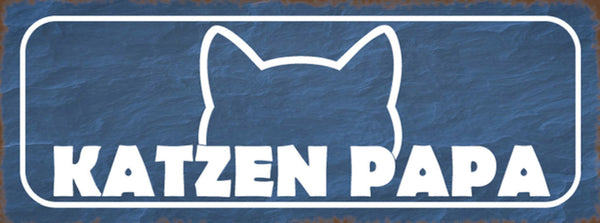 Schild Katzen Papa Haus Tier Liebe Vater Katze Narr Fan 27x10 Blech od.Holz