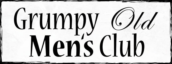 Schild Grumpy Old Men's Club Grantiger Alter Mann Klub 27x10 Blech od.Holz
