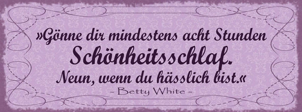 Schild Gönne Dir Mindestens 8 Std Schönheitsschlaf 9 Wenn Du Hässlich Bist White
