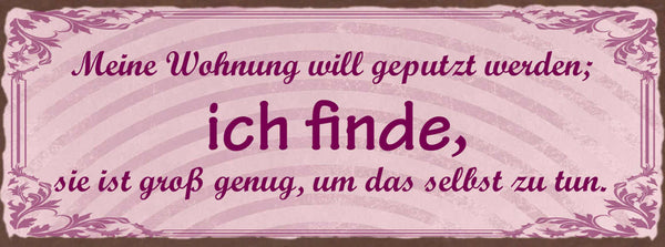 Schild Meine Wohnung Will Geputzt Werden Finde Sie Ist Groß Genug Selbst Zu Tun