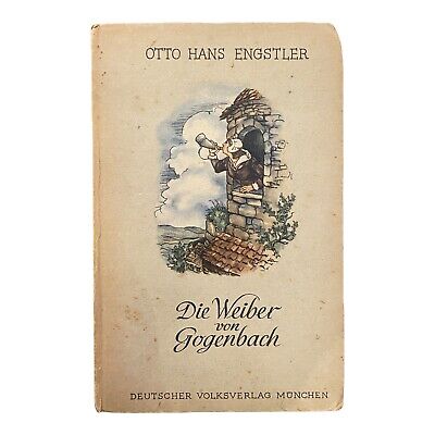 312 Otto Hans Engstler DIE WEIBER VON GOGENBACH HC SEHR GUTER ZUSTAND!