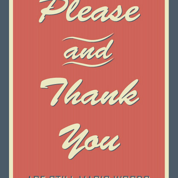 Schild Spruch Please Thank You are magic word Bitte Danke sind magische Worte JW
