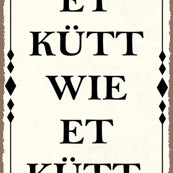 Schild Spruch Et Kütt Wie Et Kütt Dialekt JW