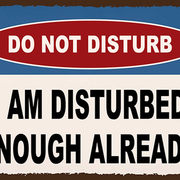 Schild Spruch Do not disturb Nicht stören Bin gestört genug JW