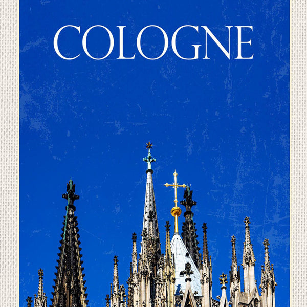 Schild Spruch Cologne Germany Köln Deutschland Dom Kirchturmspitzen JW