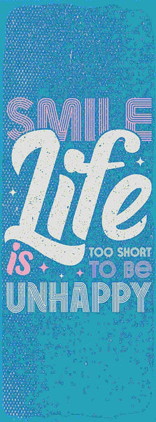 Schild Smile Life Is Too Short To Be Unhappy Lachen Leben 27x10 Blech od.Holz
