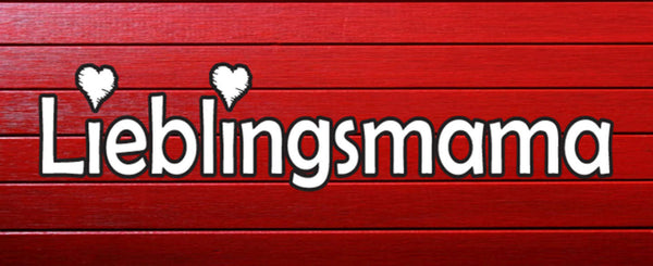 Schild Lieblingsmama Mama Mutter Eltern Familie Kind 27 x 10 Blech od. Holz