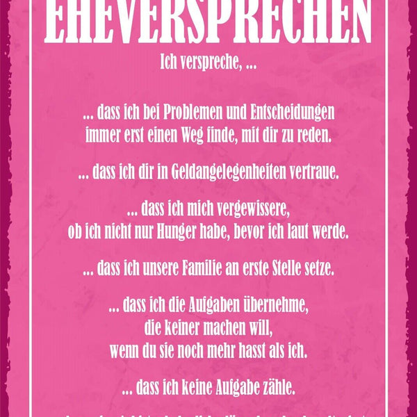 Schild Ehe Versprechen Heirat Aufgaben 12x18 / 20x30 / 30x40 Blech od. Holz