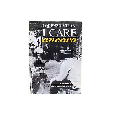 4459 Lorenzo Milani I CARE ANCORA. LETTERE, PROGETTI, APPUNTI E CARTE VARIE INE
