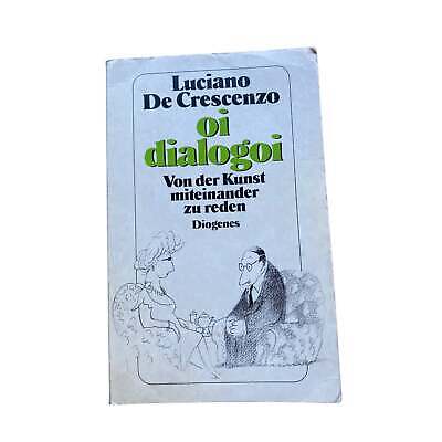 Luciano DeCrescenzo OI DIALOGOI: VON DER KUNST, MITEINANDER ZU REDEN +Abb