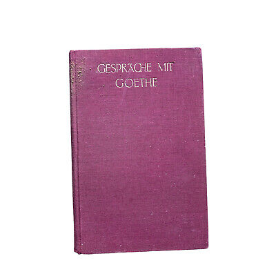 ECKERMANN I.P. GESPRÄCHE MIT GOETHE IN DEN LETZTEN JAHREN SEINES LEBENS HC +Abb