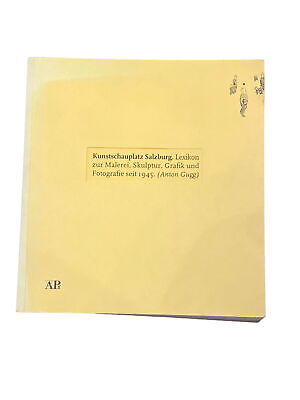 4223 KUNSTSCHAUPLATZ SALZBURG LEXIKON Z. MALEREI SKULPTUR GRAFIK U FOTOGRAFIE...