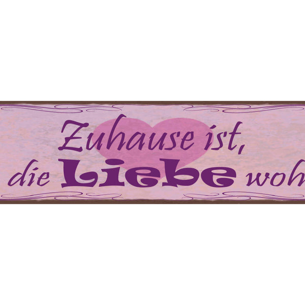 Schild Zuhause Ist Wo Die Liebe Wohnt Familie Ehe Heim 46 x 10 Blech od. Holz