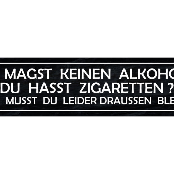 Schild Kein Alkohol Zigaretten Draussen bleiben Einlass 46 x 10 Blech od. Holz
