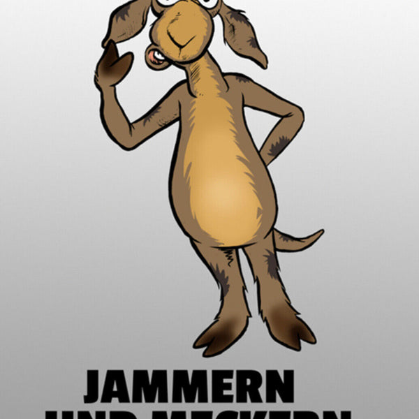Schild Spruch Jammern und Meckern verboten Ziege JW