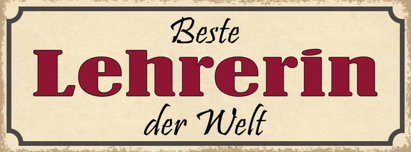 Schild Beste Lehrerin Der Welt Schule Klasse Ausbilderin 27x10 Blech od.Holz