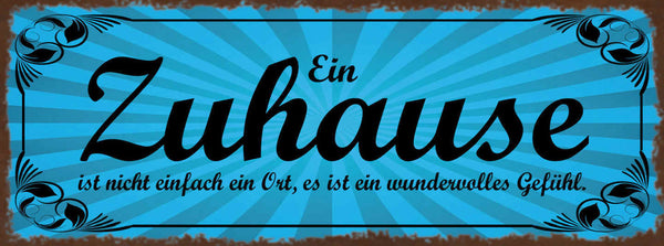 Schild Ein Zuhause Ist Nicht Einfach Ein Ort Ist Ein Wundervolles Gefühl 27x10