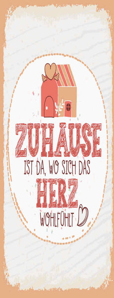 Schild Zuhause Ist Da Wo Sich Das Herz Wohlfühlt Haus 27x10 Blech od.Holz