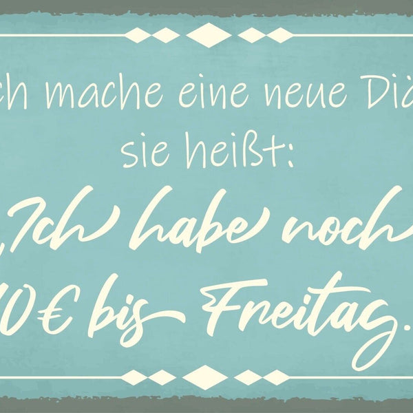 Schild Diät Essen Sparen Abnehmen Gehalt 12x18 / 20x30 / 30x40 Blech od. Holz