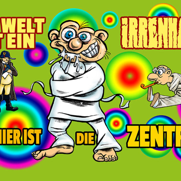 Schild Spruch Die Welt ist ein Irrenhaus und hier ist die Zentrale JW