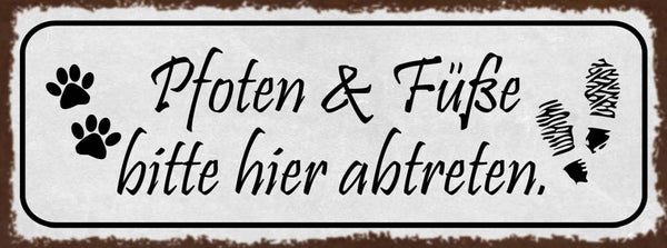 Schild Pfoten & Füße Bitte Hier Abtreten Eingang Haus Tier 27x10 Blech od.Holz