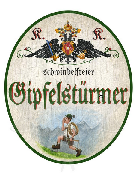 KuK Nostalgie Holzschild Schwindelfreier Gipfelstürmer Bergsteiger