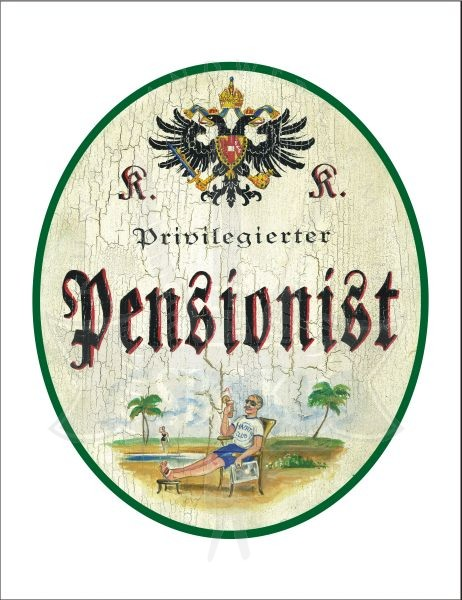 KuK Nostalgie Holzschild - Privilegierter Pensionist - Urlaub Strand TH