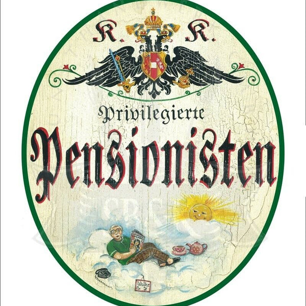 KuK Nostalgie Holzschild - Privilegierte Pensionisten - Wolke TH