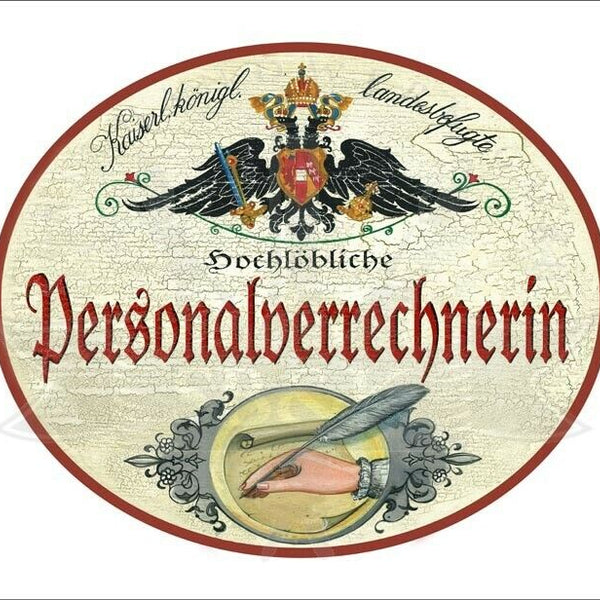 KuK Nostalgie Holzschild - Landesbefugte Hochlöbliche Personalverrechnerin TH