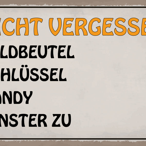 Schild Nicht Vergessen Todo Liste Zuhause 12x18 / 20x30 / 30x40 Blech od. Holz