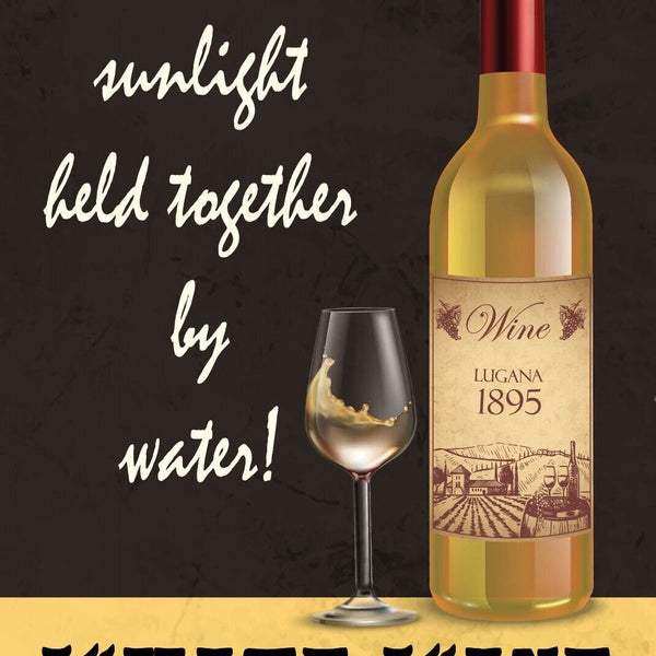 Schild White Wine Weiß Wein Sonne Wasser 12x18 / 20x30 / 30x40 Blech od. Holz