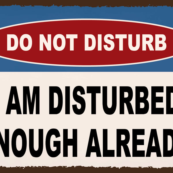 Schild Do Not Disturb Nicht stören Gestört 12x18 / 20x30 / 30x40 Blech od. Holz
