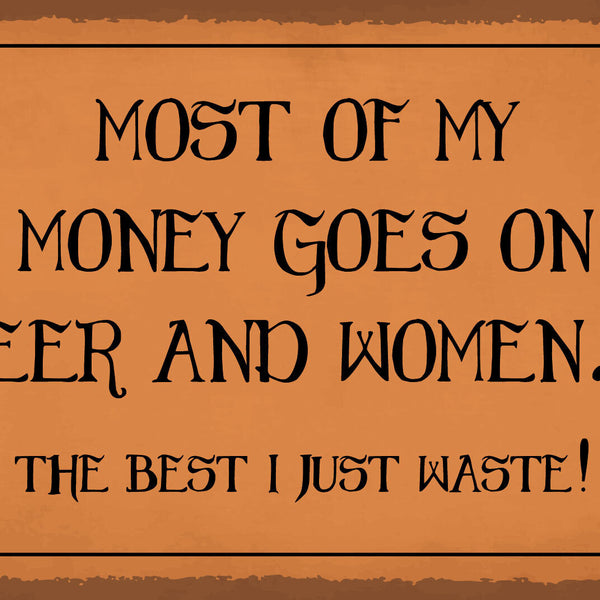 Schild Mobey Beer Women Geld Frauen Bier 12x18 / 20x30 / 30x40 Blech od. Holz