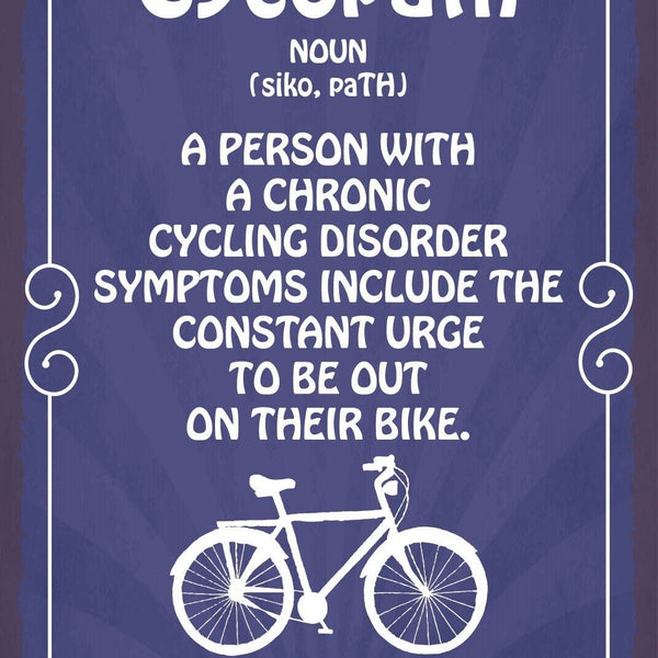 Schild Cycopath Bike Fahrrad fahren Hobby 12x18 / 20x30 / 30x40 Blech od. Holz