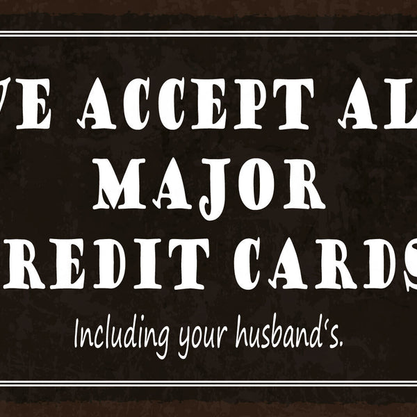 Schild Accept Credit Cards Kredit Karte Mann 12x18 / 20x30 / 30x40 Blech od.Holz