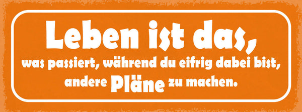 Schild Leben Ist Das Was Passiert Während Du Eifrig Bist Andere Pläne Zu Machen