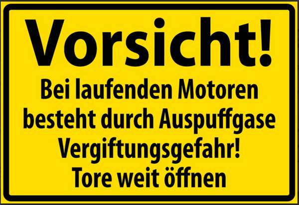 Vergiftungsgefahr  Auspuffgase Türe weit öffnen 12x18/20x30/30x40 Blech od.Holz