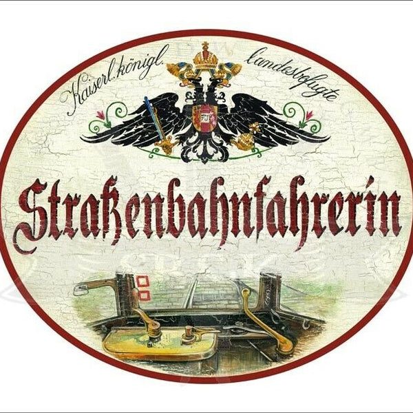 KuK Nostalgie Holzschild - Landesbef. Strassenbahnfahrerin - Zugführerinstand TH