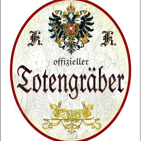 KuK Nostalgie Holzschild - Offizieller Totengräber - Ornament TH