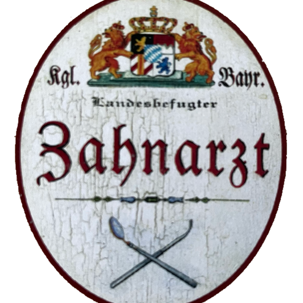 Nostalgie Holzschild Bayern Königlich Bayerischer Landesbefugter Zahnarzt Schild