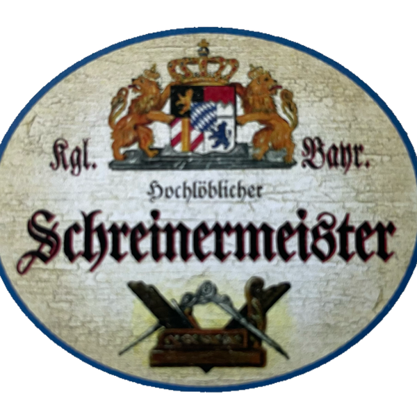 Nostalgie Holzschild Bayern Königlich Bayerischer Hochlöblicher Schreinermeister