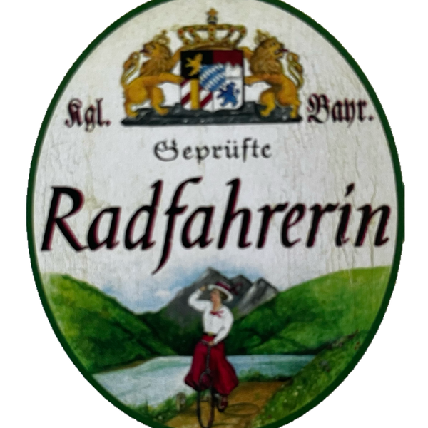 Nostalgie Holzschild Bayern Königlich Bayerische Geprüfte Radfahrerin Schild