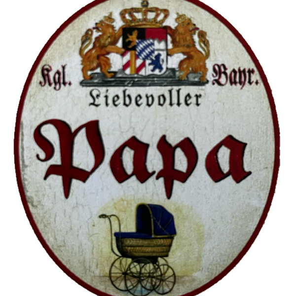 Nostalgie Holzschild Bayern Königlich Bayerischer Liebevoller Papa Vater Schild