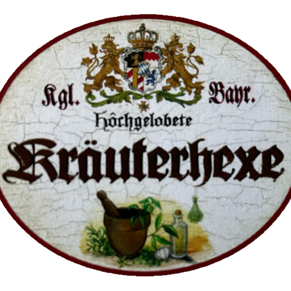 Nostalgie Holz Schild Bayern Königlich Bayerische Hochgelobete Kräuterhexe