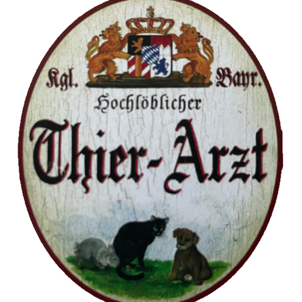 Nostalgie Holz Schild Bayern Königlich Bayerischer Hochlöblicher Thier Tier Arzt