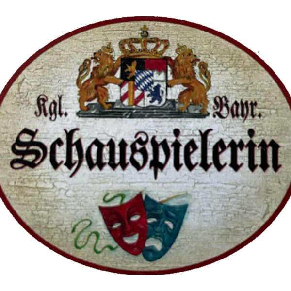 Nostalgie Holzschild Bayern Königlich Bayerische Schauspielerin Theater Schild