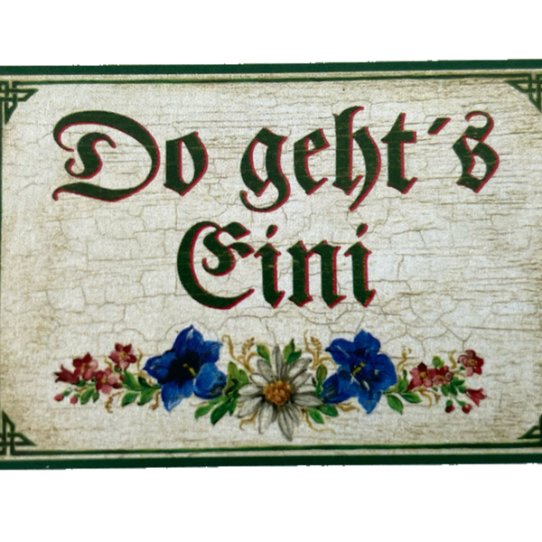 KuK Nostalgie Holzschild “Do geht‘s Eini“ Eingang Hinein Blumen Ornament