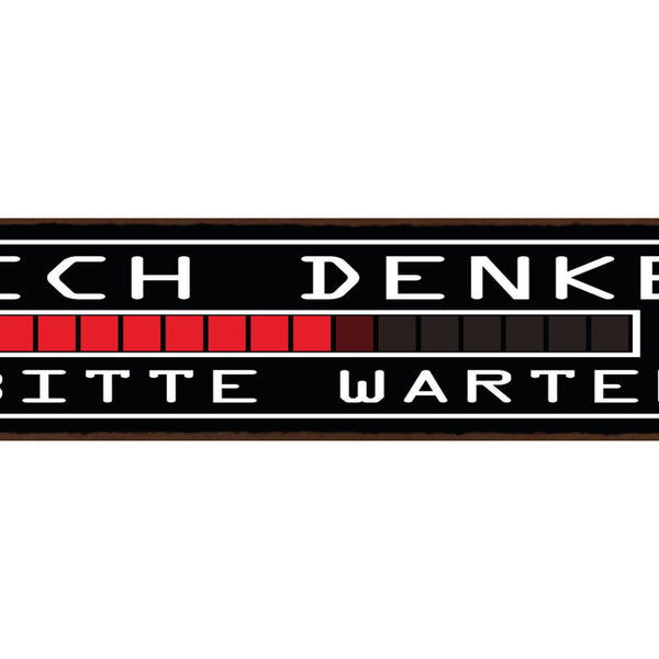 Schild Ich Denke Bitte Warten Langsam Ladebalken Loading 46 x 10 Blech od. Holz