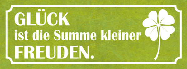 Schild Glück Ist Die Summe Kleiner Freuden Leben Kleeblatt 27x10 Blech od.Holz