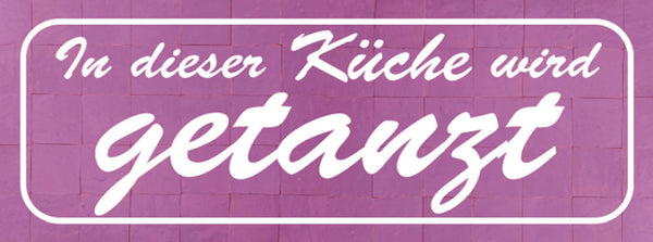 Schild In Dieser Küche Wird Getanzt Tanzen Tanz Kochen 27x10 Blech od.Holz